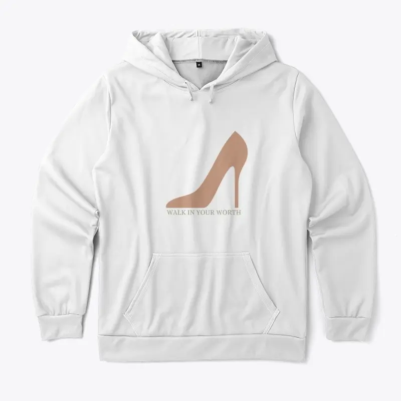 Walk In Your Worth Hoodie